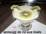 Semoule de riz aux kiwis