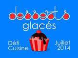 Et les recettes gagnante du défis  desserts glacés  sont