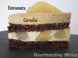 Entremets caramel, poires et chocolat