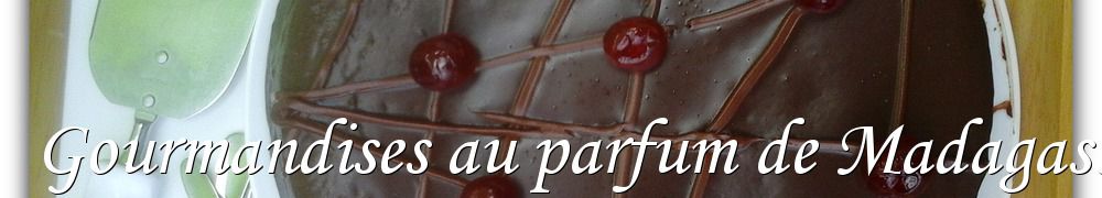 Recettes de Gourmandises au parfum de Madagascar