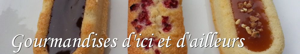 Recettes de Gourmandises d'ici et d'ailleurs