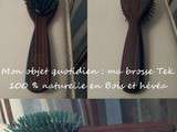 Objet quotidien: ma brosse à cheveux Tek