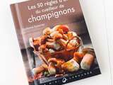 50 règles d'Or du Cueilleur de Champignons