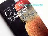 Guide de l'Amateur de Fromages