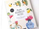 Jolies Aquarelles faciles, 50 modèles à mettre en couleurs en moins de 30 minutes