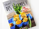 Légumes ! 40 recettes Anti Grimace