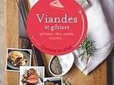 Livre à gagner : Viandes et Gibiers Comme un Chef