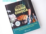 Meilleur des Recettes de Marie Chioca, 200 recettes de l'entrée au dessert