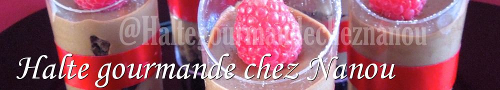 Recettes de Halte gourmande chez Nanou