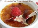 Crème brûlée aux framboises parfumée au yuzu