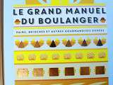 Grand Manuel du Boulanger {livre}