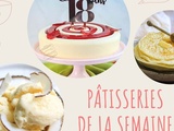 Idées recettes de la semaine : pâtisseries du 8 au 14 août 2022