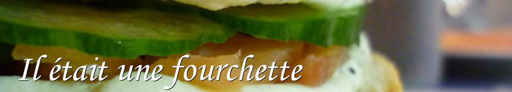 Recettes de Il était une fourchette