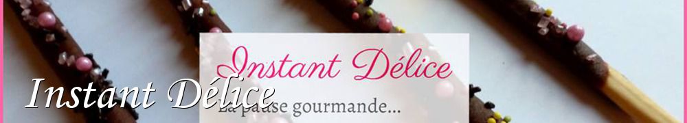 Recettes de Instant Délice