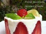 Fraisier mascarpone, basilic et citron vert