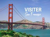 1 semaine pour visiter San Francisco