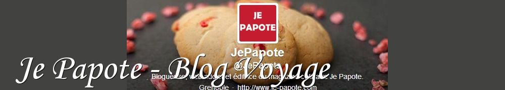 Recettes de Je Papote - Blog Voyage