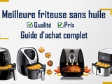 Comment choisir la meilleure friteuse sans huile