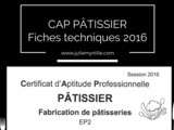 Toutes les fiches techniques 2016 du cap Pâtissier