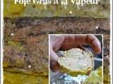 Foie Gras à la Vapeur – Recette de Noël