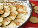 Tarte fine aux courgettes, fromage frais et épices cajun