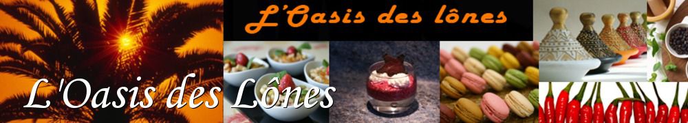 Recettes de L'Oasis des Lônes