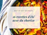 12 recettes d’été avec du chorizo