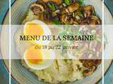 Menu de la semaine du 18 au 22 janvier