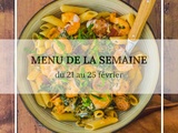 Menu de la semaine du 21 au 25 février