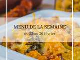 Menu de la semaine du 22 au 26 février