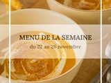 Menu de la semaine du 22 au 26 novembre