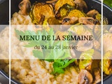 Menu de la semaine du 24 au 28 janvier