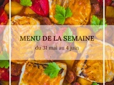 Menu de la semaine du 31 mai au 4 juin