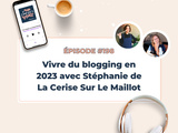 « Vivre de son blog », le sujet abordé au micro d’Aline du podcast The b Boost