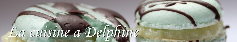 Recettes de La cuisine a Delphine