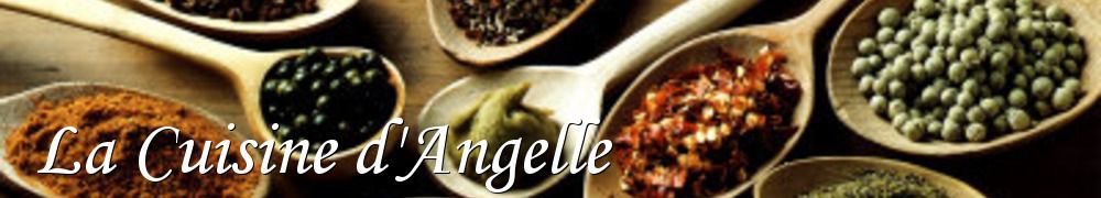 Recettes de La Cuisine d'Angelle