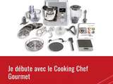 Je débute avec le Cooking Chef Gourmet