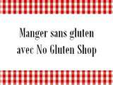 Manger sans gluten avec No Gluten Shop