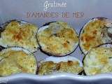 Gratinée d'amandes de mer