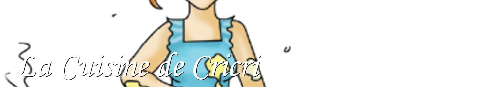 Recettes de La Cuisine de Cricri