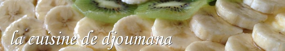 Recettes de la cuisine de djoumana