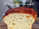 Brioche aux écorces d'orange & de citron confits à l'eau de fleur d'oranger