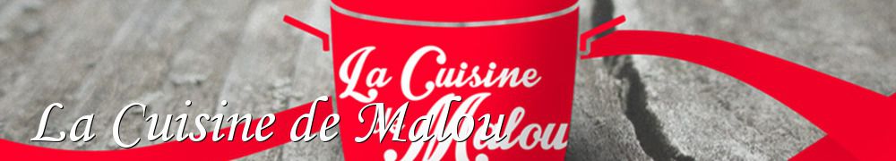 Recettes de La Cuisine de Malou