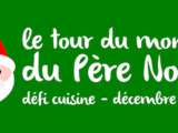 Défi cuisine : le Tour du Monde du Père Noël