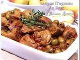 Langue d'Agneau au four,chtitha lsan aux olives