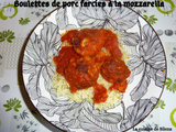 Boulettes de porc farcies à la mozzarella