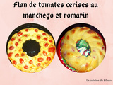 Flan de tomates cerises au manchego et romarin