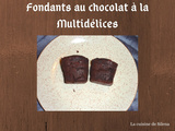 Fondant au chocolat avec la Multidélices