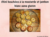 Mini bouchées à la moutarde et jambon blanc sans gluten