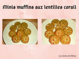 Minis muffins aux lentilles corail